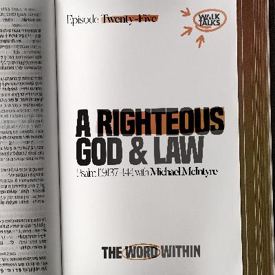 A Righteous God & Law (Psalm 119:137-144) A Righteous God & Law (Psalm 119:137-144)