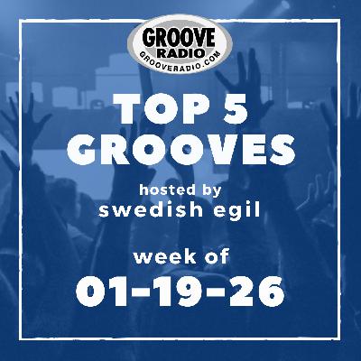 Top 5 Grooves by Swedish Egil - week of 01-19-26