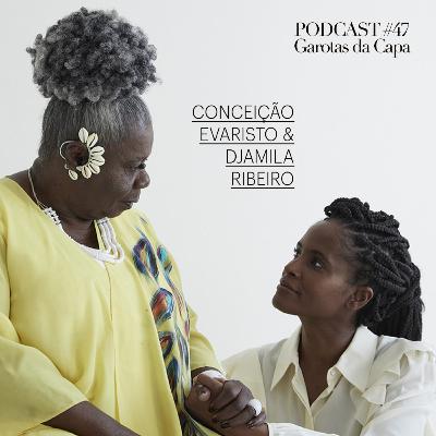 #47/ Conceição e Djamila