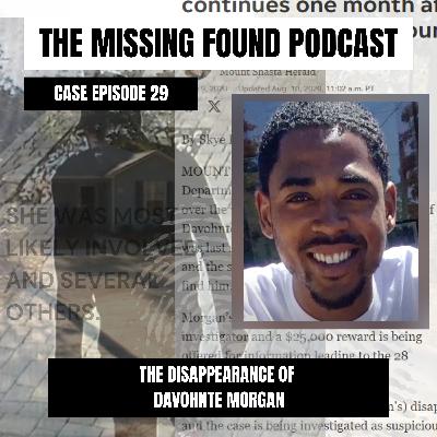 Case Episode 29 | The Disappearance of DaVohnte Morgan |  A Spiritual Vacation to a Cold, Bizarre Mystery Case Episode 29 | The Disappearance of DaVohnte Morgan |  A Spiritual Vacation to a Cold, Bizarre Mystery