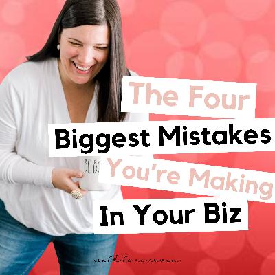 The 4 Mistakes You May Be Making