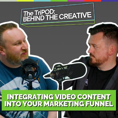 Integrating Video Content into your Marketing Funnel Integrating Video Content into your Marketing Funnel