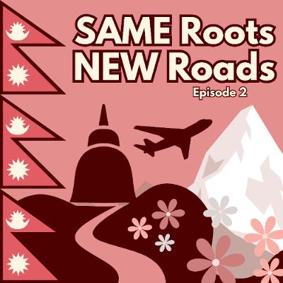 Same Roots, New Roads -  S1E2