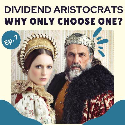 DD Ep. 7: You Want to Invest in ALL the Dividend Aristocrats? Try ETF - NOBL!