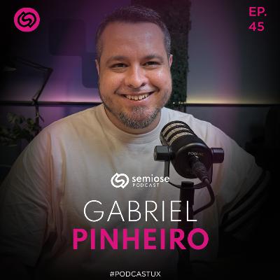 O Designer como Estratégia: Quando o Pensamento Vem Antes da Tela - Com Gabriel Pinheiro | EP45