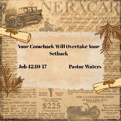 Your Comeback Will Overtake Your Setback