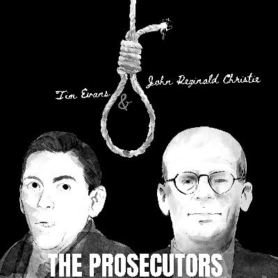 353. The Case of Timothy Evans and John Reginald Christie Part 2