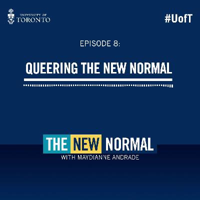 The New Normal (Ep. 8) – Queering the New Normal