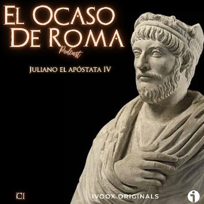 Ep 101. Juliano el Apóstata (IV): Estancia en Antioquía y Campaña persa