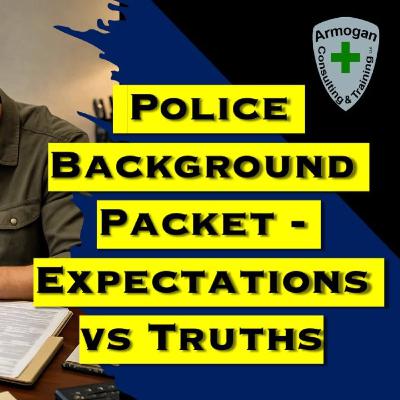 Police Background Packet Expectations vs Truths