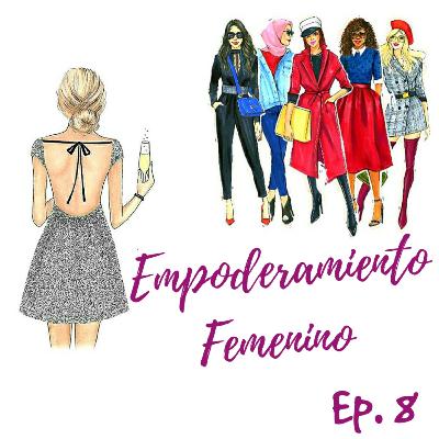 EMPODERAMIENTO FEMENINO.