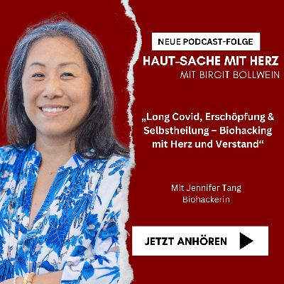 #084 Jennifer Tang - Long Covig, Erschöpfung & Selbstheilung