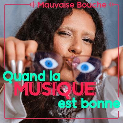 Mauvaise Bouche - Quand la musique est bonne