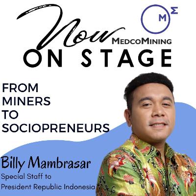 From Miners to Sociopreneurs. MedcoMining on Stage: episode 6.