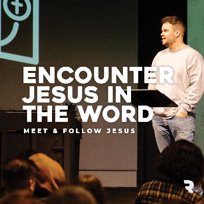 Encounter Jesus in the Word | The Discipleship Pathway