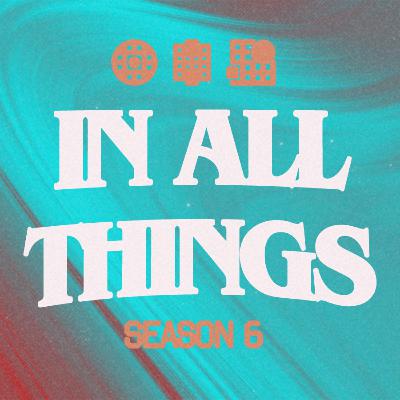 THE FACES OF GENEROSITY // In All Things // S5 E9 THE FACES OF GENEROSITY // In All Things // S5 E9