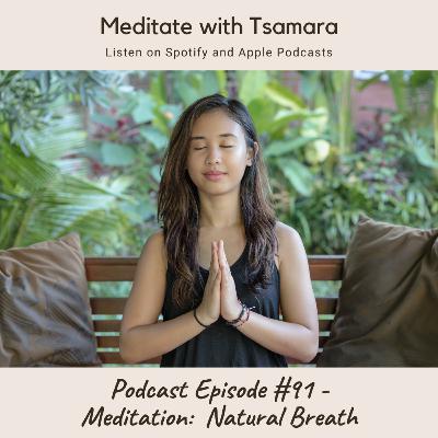 #91 - Meditation: Natural Breath