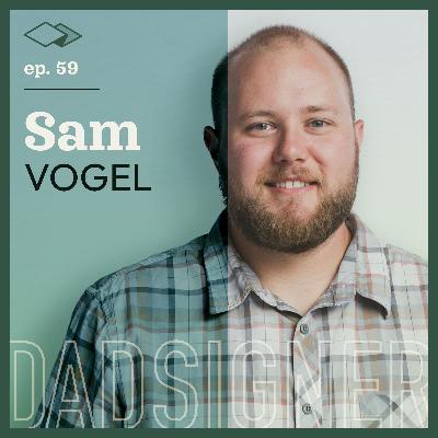 Episode 59 with Sam Vogel