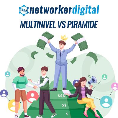 5 Diferencias entre Multinivel VS Pirámide | Networker Digital