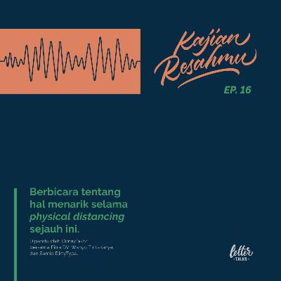 Kajian Resahmu #16 - Berbicara tentang hal menarik selama work from home dan karantina mandiri