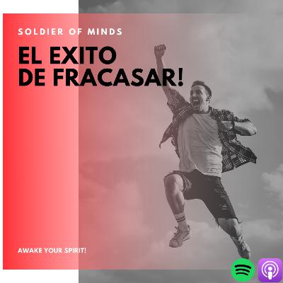 El éxito de FRACASAR! El éxito de FRACASAR!