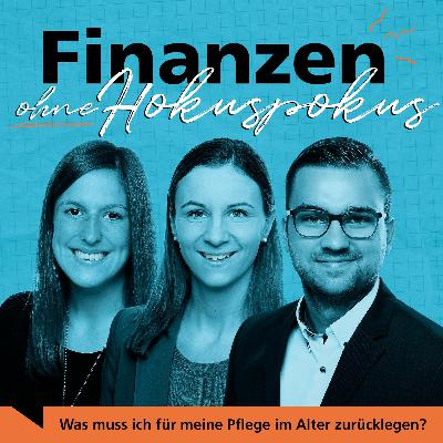 #15 Was muss ich für meine Pflege im Alter zurücklegen?