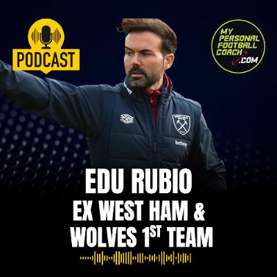 132 Edu Rubio Ex West Ham & Wolves 1st Team and Chelsea Academy