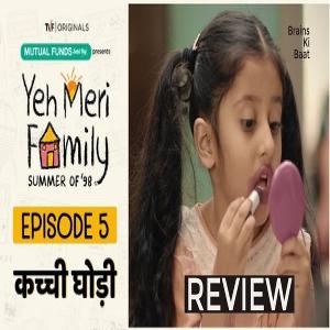 Ep 19: Yeh Meri Family Season 1 Episode 5 REVIEW | TVF