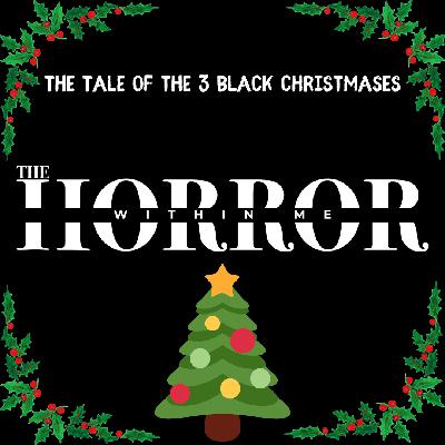 The Tale of The 3 Black Christmases The Tale of The 3 Black Christmases