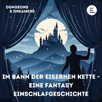 Im Bann der eisernen Kette - Eine Fantasy Einschlafgeschichte