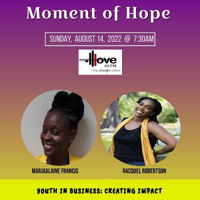 Youth in Business: Creating Impact – Racquel Robertson on Moment of Hope Youth in Business: Creating Impact – Racquel Robertson on Moment of Hope