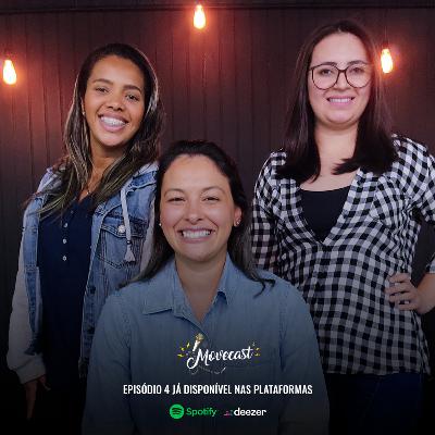 MoveCast - Ep. 04 - Paixão e Sonhos