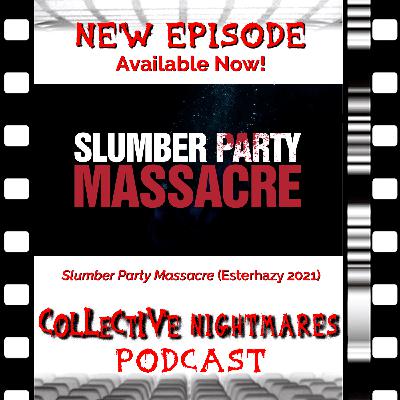 Slumber Party Massacre (Esterhazy 2021)