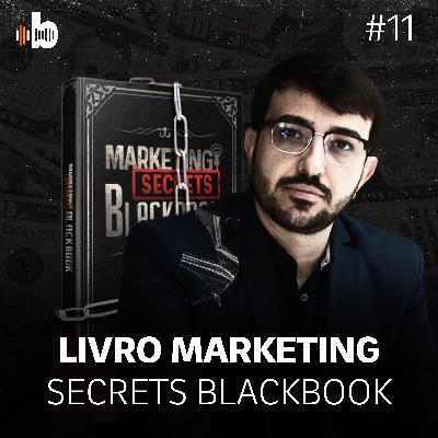 BrasaCast #11 - Livro Marketing Secrets Blackbook - Parte 1 #LivrosDaGringa por Fernando Brasão