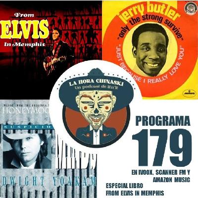 La Hora Chinaski. Programa 179#25. Especial Libro From Elvis In Memphis (Efe Eme)