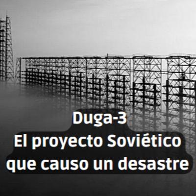 La Teoría Conspirativa de Duga-3