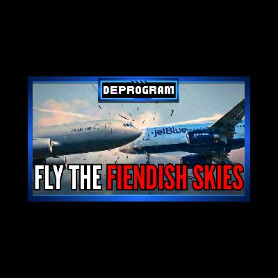 Fly the Fiendish Skies | DeProgram with Ted Rall and John Kiriakou
