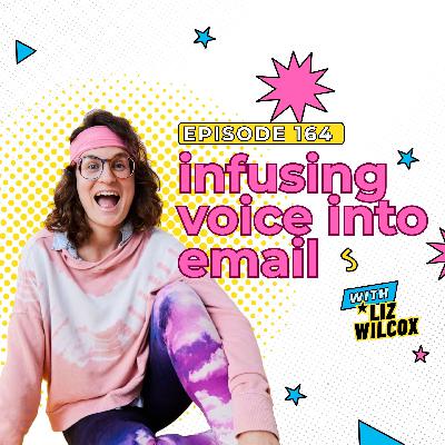 Episode 164: Infusing Voice into Email