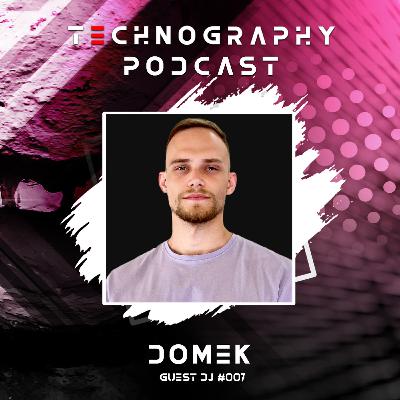 Technography Podcast wt. Guest DJ #007 Domek Technography Podcast wt. Guest DJ #007 Domek