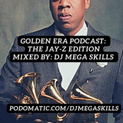 Episode 7: THE GOLDEN ERA PODCAST - THE JAY-Z EDITION