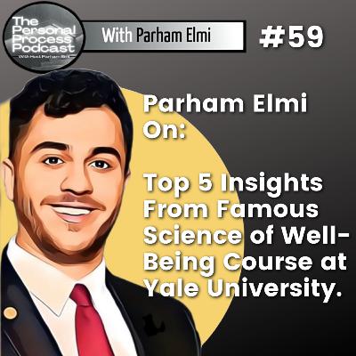 Episode 59 | Top 5 Insights From The Famous Science Of Well-being Course From Yale University. Episode 59 | Top 5 Insights From The Famous Science Of Well-being Course From Yale University.