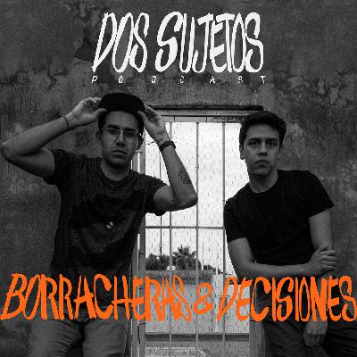 Episodio 02 - Borracheras y Decisiones