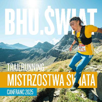 #02 BHU.Świat - Mistrzostwa Świata - Canfranc 2025