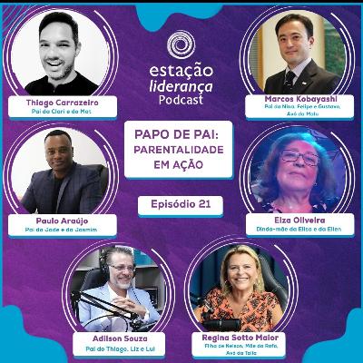 Papo de Pai: Parentalidade em Ação - EP21 Papo de Pai: Parentalidade em Ação - EP21