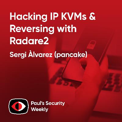 Hacking IP KVMs & Reversing with Radare2 - Sergi Àlvarez - PSW #918 Hacking IP KVMs & Reversing with Radare2 - Sergi Àlvarez - PSW #918