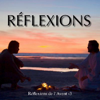 Réflexions de l‘Avent -3 Réflexions de l‘Avent -3