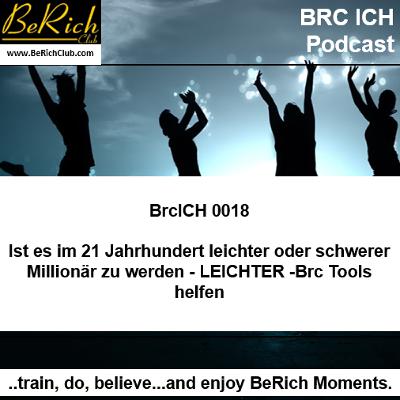 BrcICH 0019 Ist es im 21 Jahrhundert leichter oder schwerer Millionär zu werden - Brc Tools helfen