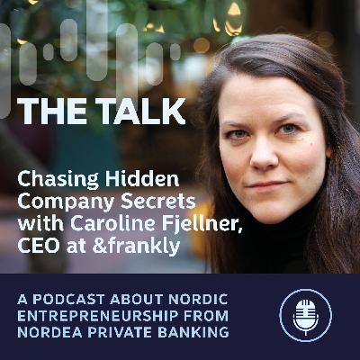 Chasing Hidden Company Secrets with Caroline Fjellner, CEO at &frankly
