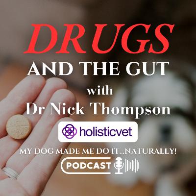 Drugs and the Gut with Dr Nick Thompson