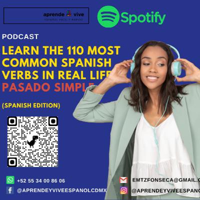 Aprende los 110 verbos en español más comunes de la vida real (TIEMPO PASADO SIMPLE - MODO INDICATIVO) Aprende los 110 verbos en español más comunes de la vida real (TIEMPO PASADO SIMPLE - MODO INDICATIVO)